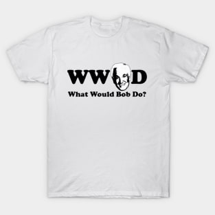 What would Bob do - Bob Barker T-Shirt